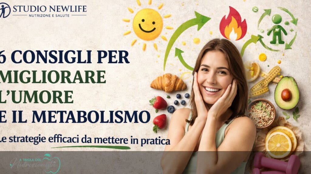 6 consigli per migliorare l’umore e il metabolismo